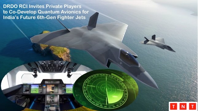 Research Centre Imarat DRDO quantum avionics private sector partnership for 6th gen fighters